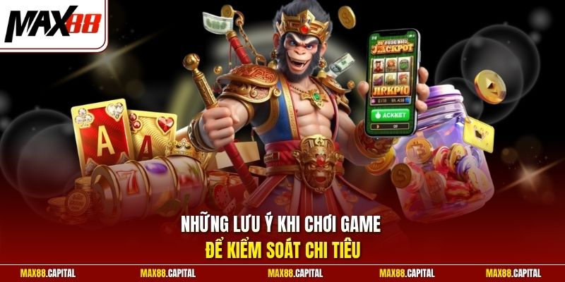 Những lưu ý khi chơi game để kiểm soát chi tiêu